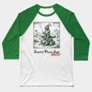 Medieval Raccoon in Armor Riding Giant Frog: Surely Thou Jest/Joust Baseball T-Shirt