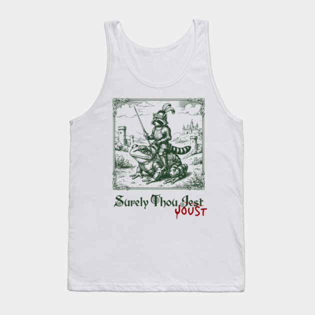 Medieval Raccoon in Armor Riding Giant Frog: Surely Thou Jest/Joust Tank Top by Luxinda