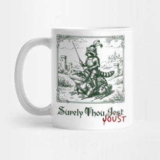 Medieval Raccoon in Armor Riding Giant Frog: Surely Thou Jest/Joust Mug