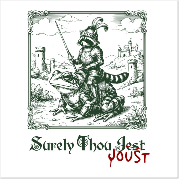 Medieval Raccoon in Armor Riding Giant Frog: Surely Thou Jest/Joust Wall Art by Luxinda