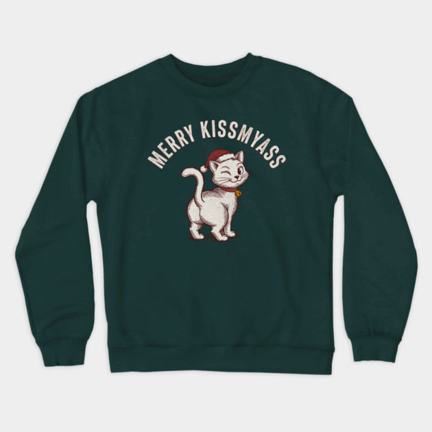 Hilarious Merry Kissmyass Christmas Cat Crewneck Sweatshirt by CreativeSage