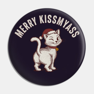 Hilarious Merry Kissmyass Christmas Cat Pin