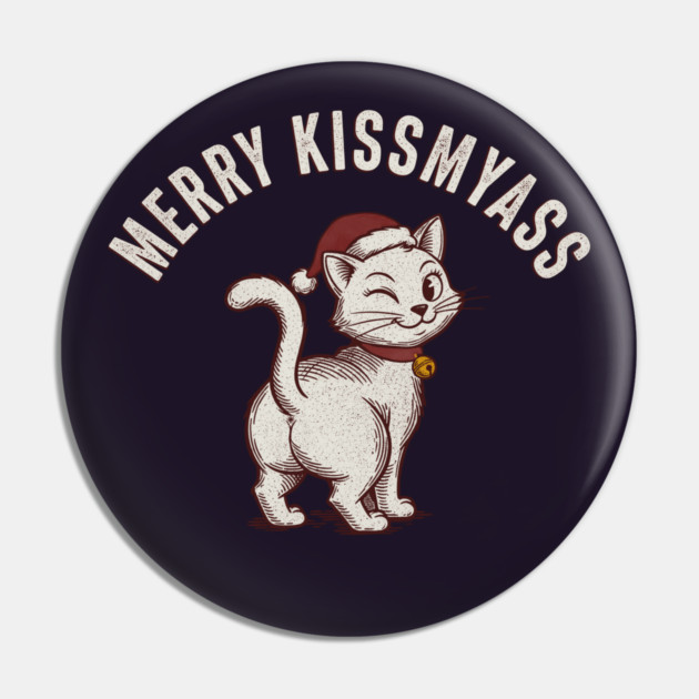 Hilarious Merry Kissmyass Christmas Cat Pin by CreativeSage