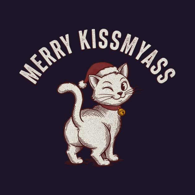 Hilarious Merry Kissmyass Christmas Cat by CreativeSage