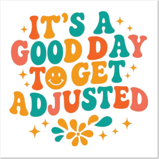 It’s Good to Get Adjusted — Chiropractic Pun Posters and Art