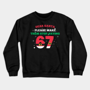 Funny Santa 67 Christmas Joke Crewneck Sweatshirt