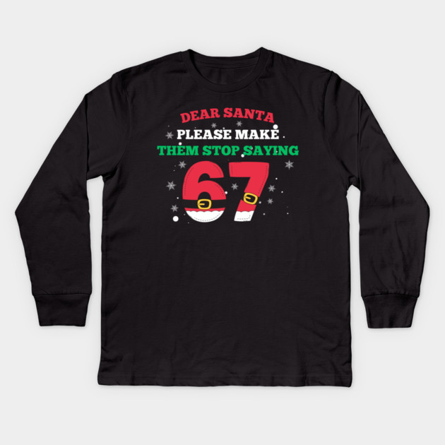 Funny Santa 67 Christmas Joke Kids Long Sleeve T-Shirt by Creatifly Graphic Tees