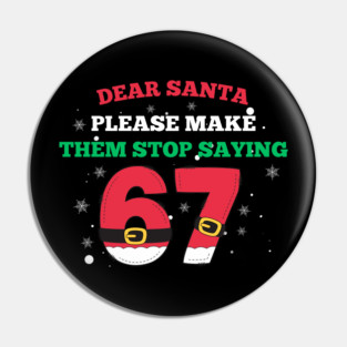 Funny Santa 67 Christmas Joke Pin