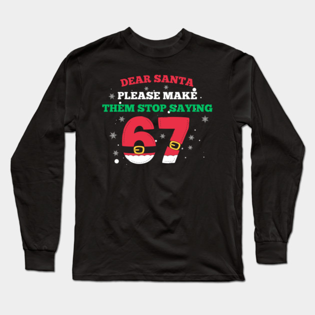 Funny Santa 67 Christmas Joke Long Sleeve T-Shirt by Creatifly Graphic Tees