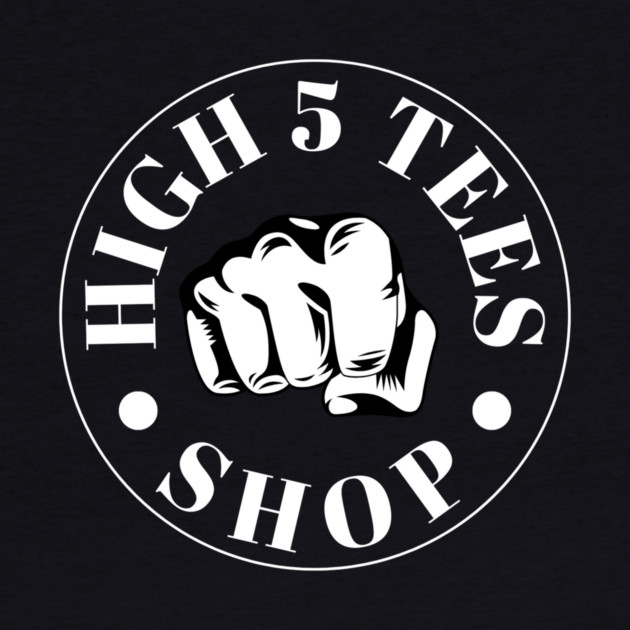 High 5 Tees by mohamed's Store 72