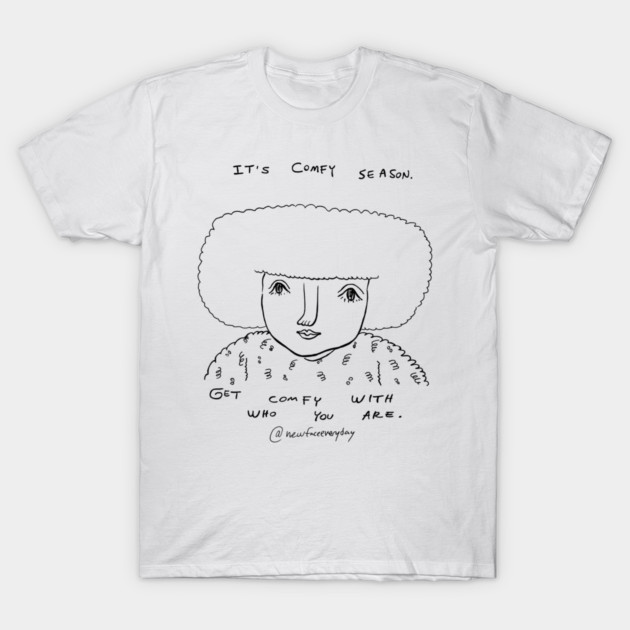 Comfy Season T-Shirt by New Face Every Day