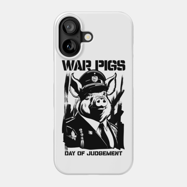 WAR PIGS Phone Case by artslaves