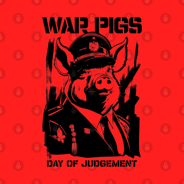 WAR PIGS by artslaves