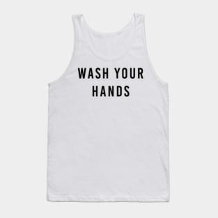 wash your hands Tank Top