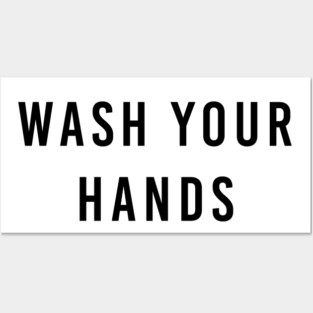 wash your hands Posters and Art