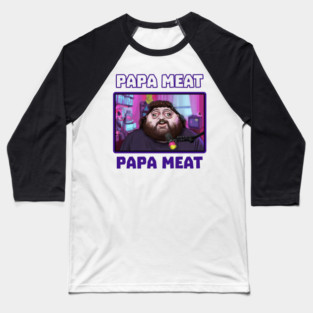 PAPA MEAT Baseball T-Shirt