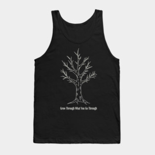 Grow Through What You Go Through Tank Top