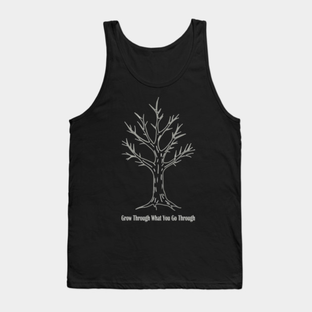 Grow Through What You Go Through Tank Top by Urbanprint
