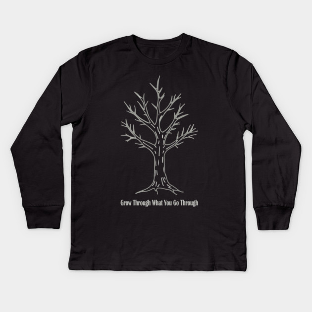 Grow Through What You Go Through Kids Long Sleeve T-Shirt by Urbanprint