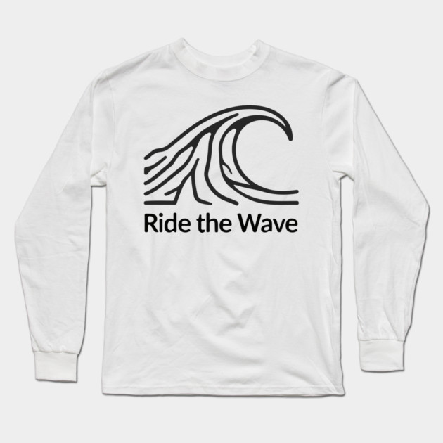 Ride the Wave Long Sleeve T-Shirt by Urbanprint