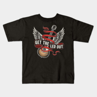 Get the Led Out Kids T-Shirt