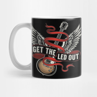 Get the Led Out Mug
