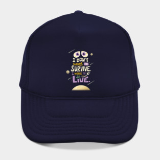 I want to live Hat