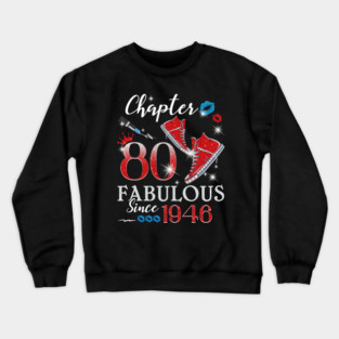 Chapter 80 Fabulous Since 1946 Diamond Sneakers Crewneck Sweatshirt