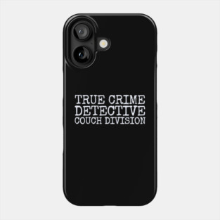 True Crime Detective Phone Case