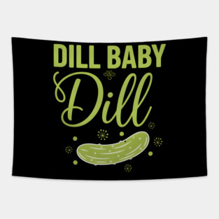 Dill Baby Dill Tapestry