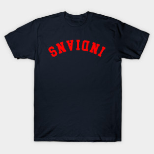 INDIANS Upside Down T-Shirt
