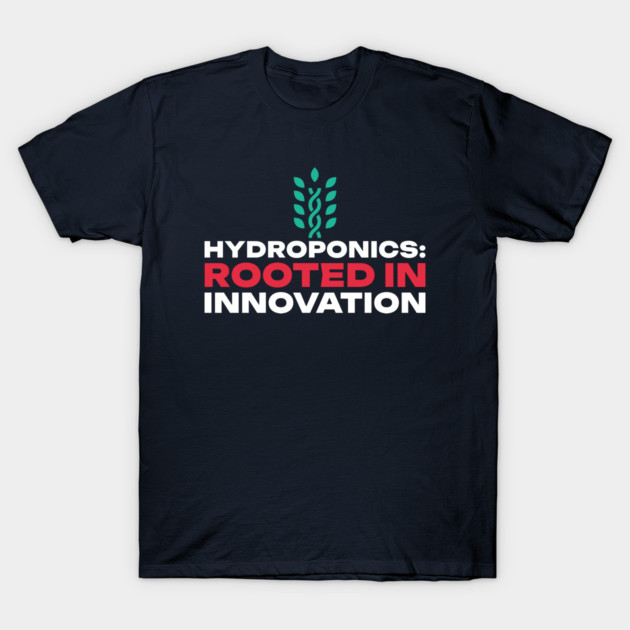 Hydroponics: Rooted in Innovation Hydroponics Guide T-Shirt by Lamount Tees