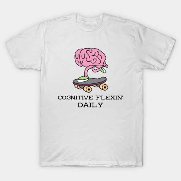 Cognitive Flexin’ Daily Cognitive Skills T-Shirt by Lamount Tees