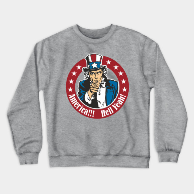 America Hell Yeah Loud And Proud Patriotic Humor Crewneck Sweatshirt by Anticorporati