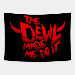 The Devil made me do it Tapestry