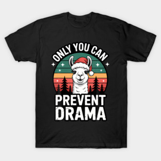 Only You Can Prevent Drama Funny Camping Christmas Llama T-Shirt