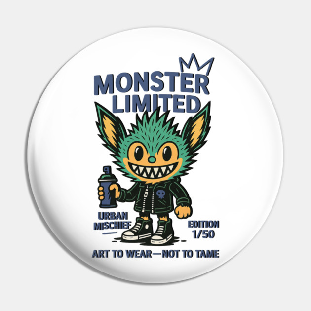Monster Limited Urban Mischief Edition 1/50 Pin by Art2Wear