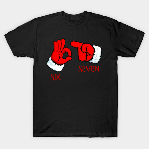 Funny Christmas 67 Six Seven Hand Gesture T-Shirt by Creatifly Graphic Tees