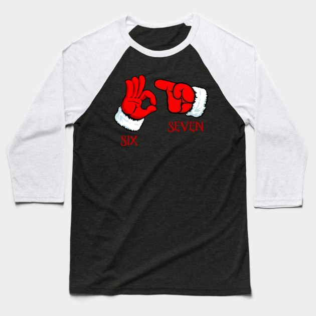 Funny Christmas 67 Six Seven Hand Gesture Baseball T-Shirt by Creatifly Graphic Tees