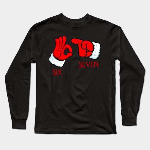 Funny Christmas 67 Six Seven Hand Gesture Long Sleeve T-Shirt by Creatifly Graphic Tees