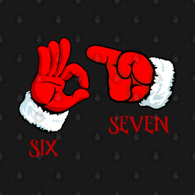 Funny Christmas 67 Six Seven Hand Gesture by Creatifly Graphic Tees