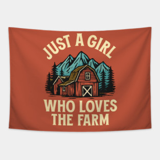 Just A Girl Who Loves The Farm Barn Mountains Tapestry