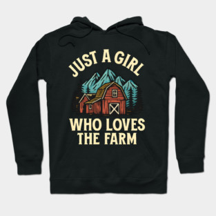 Just A Girl Who Loves The Farm Barn Mountains Hoodie