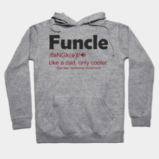 Funcle Like a Dad, Only Cooler Men's Humor Hoodie