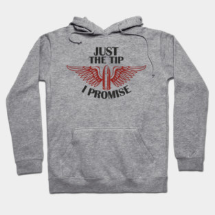 Just the Tip I Promise Bullet Joke Gun Culture Hoodie