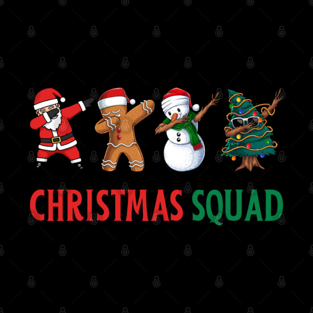 Dabbing Christmas Squad by Creatifly Graphic Tees