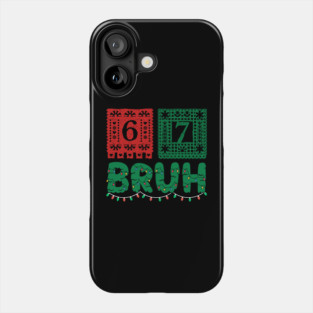 Festive Christmas 67 Bruh Phone Case