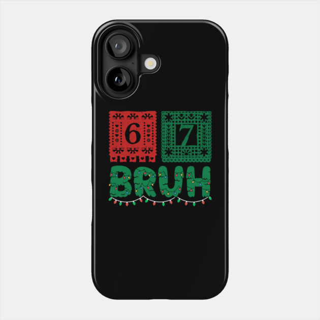 Festive Christmas 67 Bruh Phone Case by Creatifly Graphic Tees