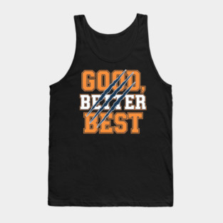 Good-Better-Best Tank Top
