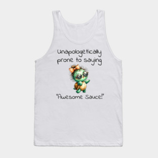 Adorable Turtle Unapologetically Prone to Saying "Awesome Sauce!" Tank Top